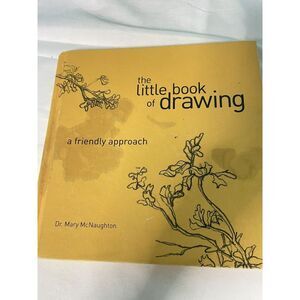 The‎ Little Book of Drawing: A Friendly Approach by McNaughton, Mary